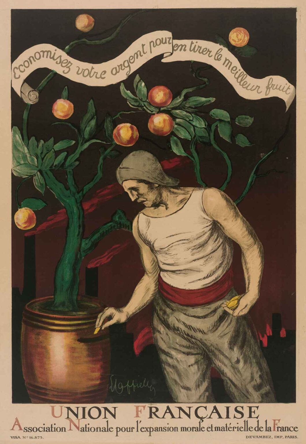 Art Nouveau poster showing a strong worker in a white tank top, grey trousers, and red sash planting a potted orange tree against a plum sky with factory smokestacks in the distance; a flowing banner above reads “Économisez votre argent pour en tirer le meilleur fruit,” and bold text below proclaims “UNION FRANÇAISE.”