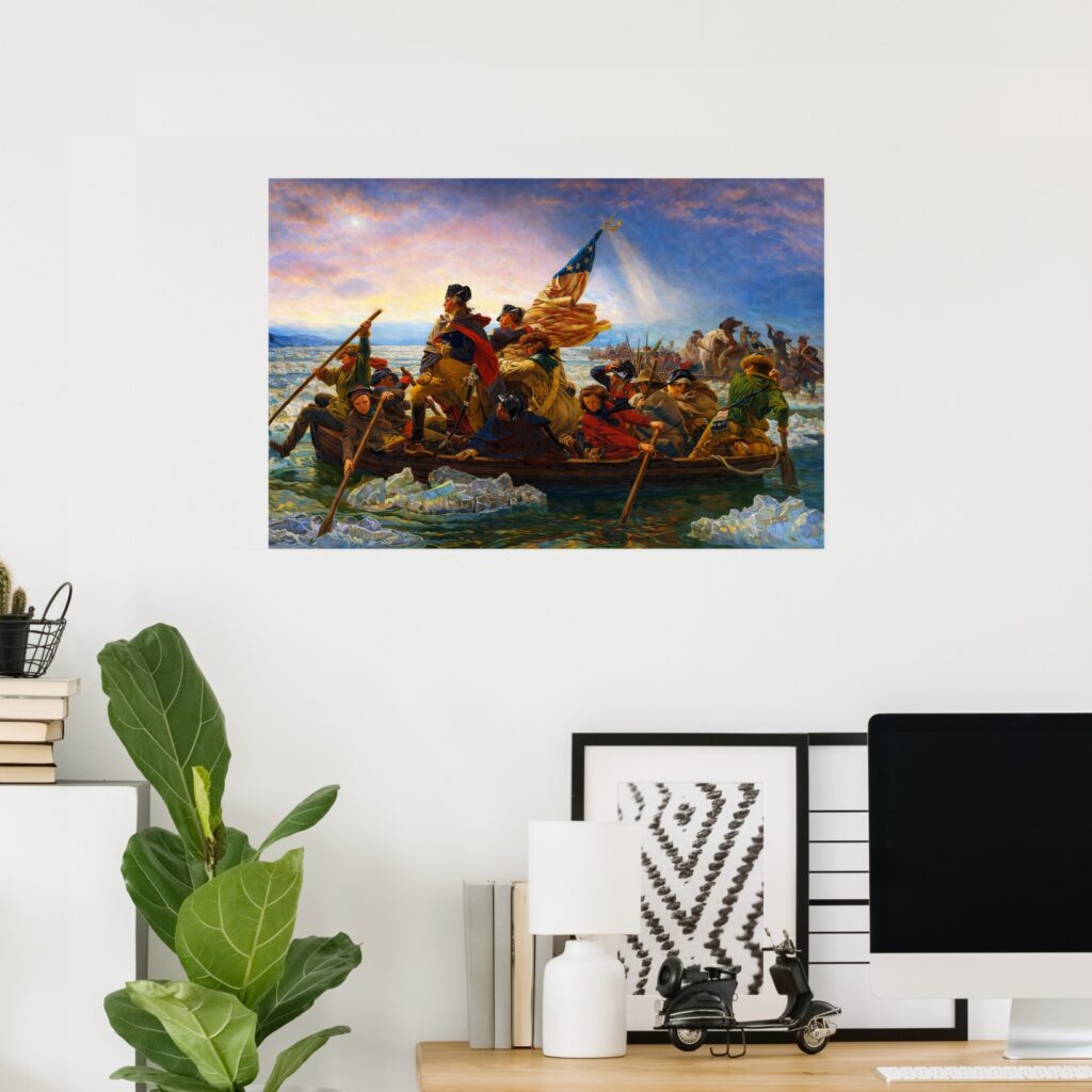 Poster of Washington Crossing the Delaware by Emanuel Leutze, showing George Washington standing in a boat as soldiers cross the icy Delaware River at dawn.